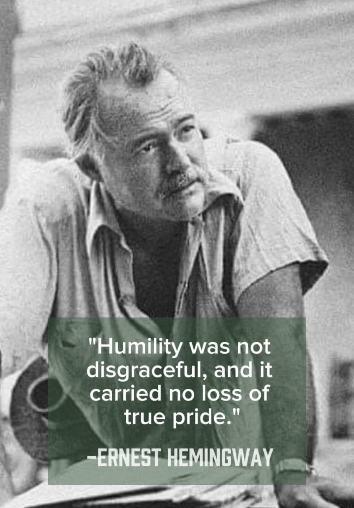 Taken from “The Old Man & The Sea.” This line reflects Hemingway’s view that humility is not weakness but rather an essential virtue, particularly for those who strive for greatness. #hemingway #ernesthemingway #author #americanclassic #americanlit #americanliterature #motivation #motivational