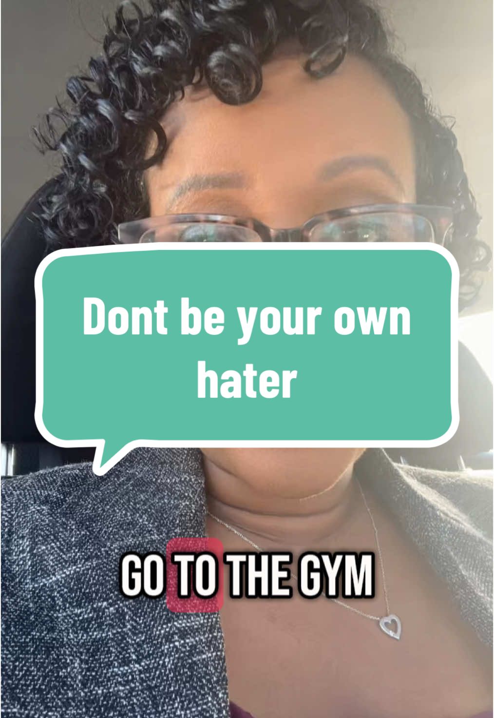 Don’t be your own hater…