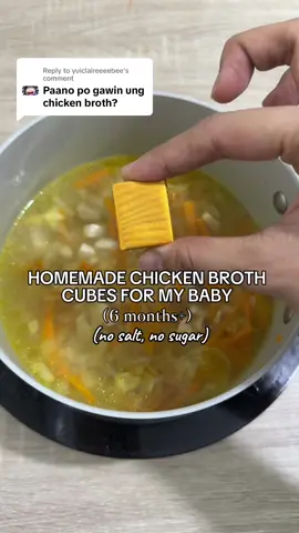 Replying to @yuiclaireeeebee homemade chicken broth cubes for my baby🤗 No salt, so sugar, no MSG added. Okay for babies 6mos & up🥰 makes baby food more flavorful without adding too much salt☺️ #blw #blwrecipes #blwideas #firsttimemom #toddlersoftiktok #chickenbrothcubes 