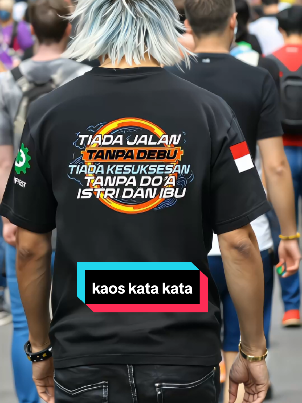 tiada jalan tanpa debu tiada kesuksesan tanpa doa istri dan ibu #kaos #kaospria #kaosdistro #kaoskatakata #tshirt #kaossindiran #fyp 