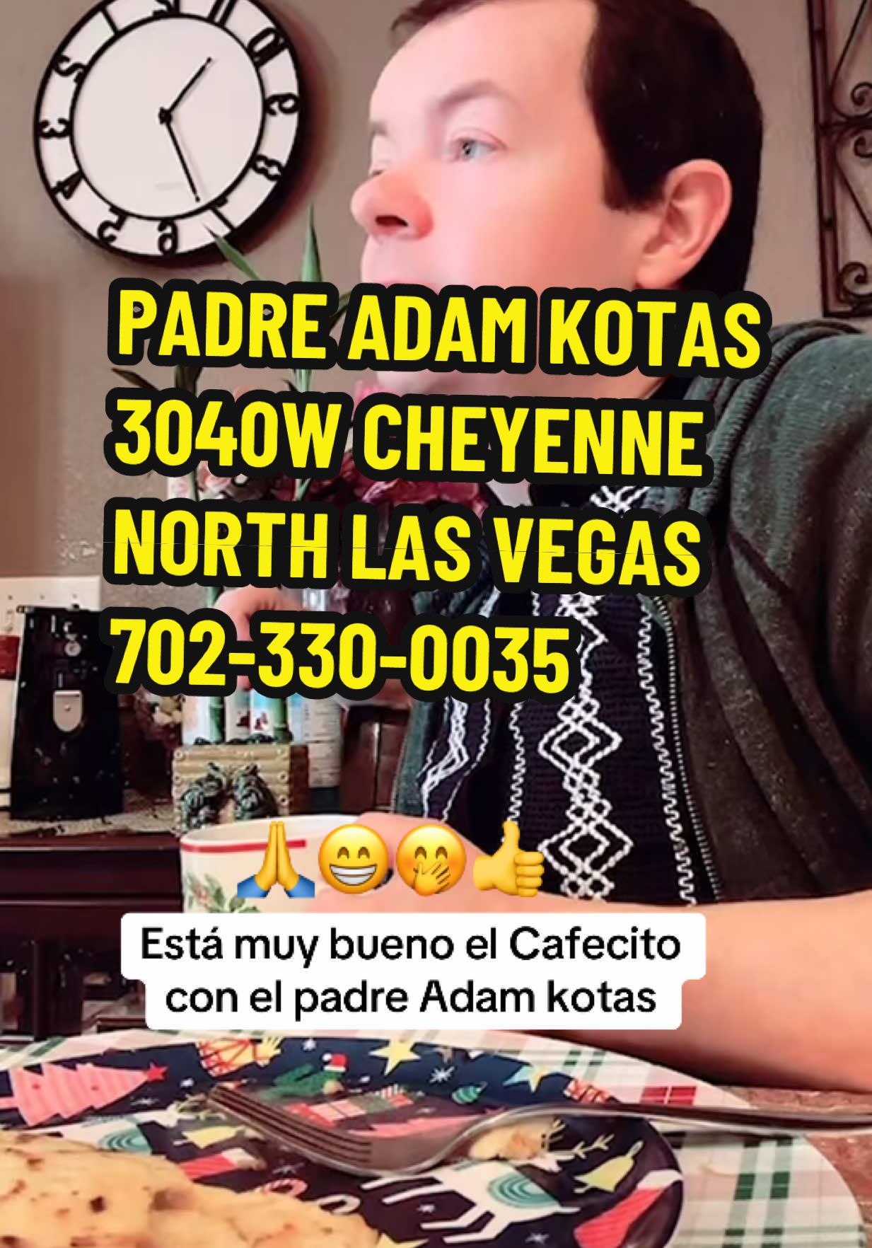 #PADRE ADAM KOTAS 3040W CHEYENNE NORTH LAS VEGAS 702-330-0035#adamkotas 