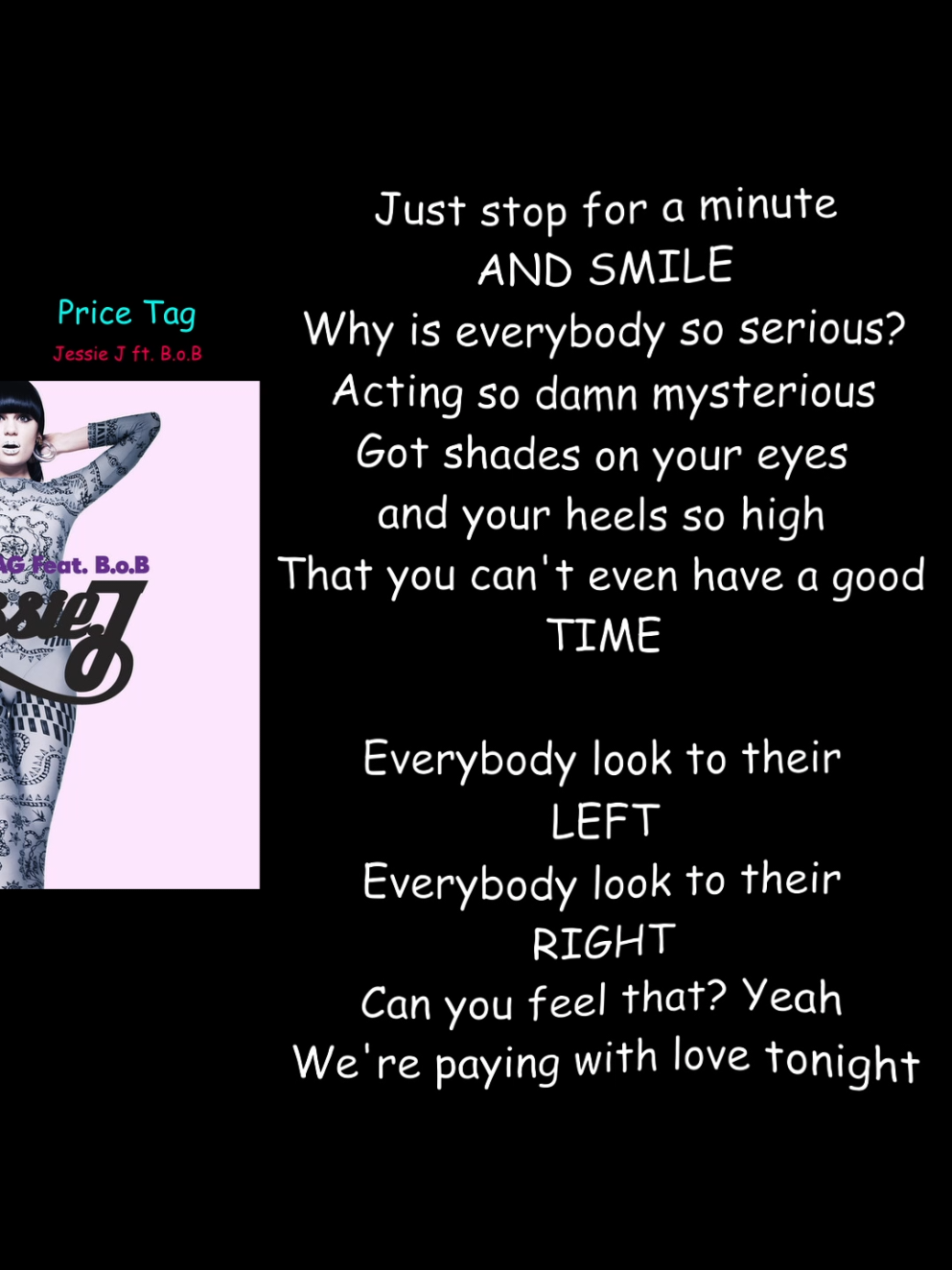 Price Tag by Jessie J feat. B.o.B #lyrics #song #musiclyrics #songforedits #goviral #foryou #fyp #jessiej #pricetag #justsmile 