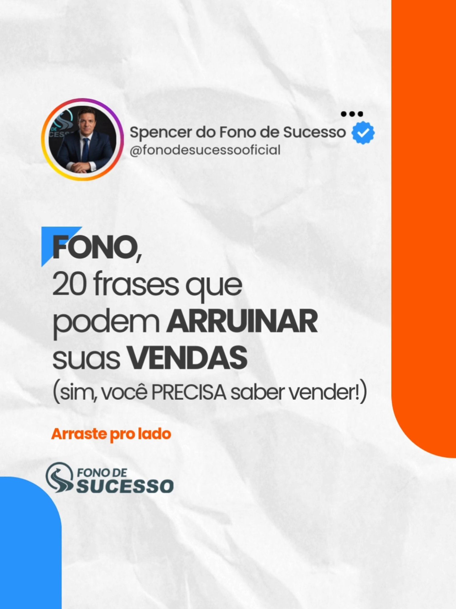 Fono, você precisa SIM saber VENDER, ACEITA!! E aqui, no Fono de Sucesso, te ajudamos a vender melhor te dando 20 frases pra você NÃO USAR. De nada! kkkkk Curte o conteúdo, compartilha com os colegas Fonos pra fortalecermos a todos e comenta aí qual delas você já usou!