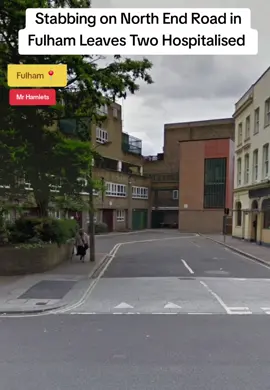 Stabbing on North End Road in Fulham Leaves Two Hospitalised  #mrhamlets #northendroad #fulham 