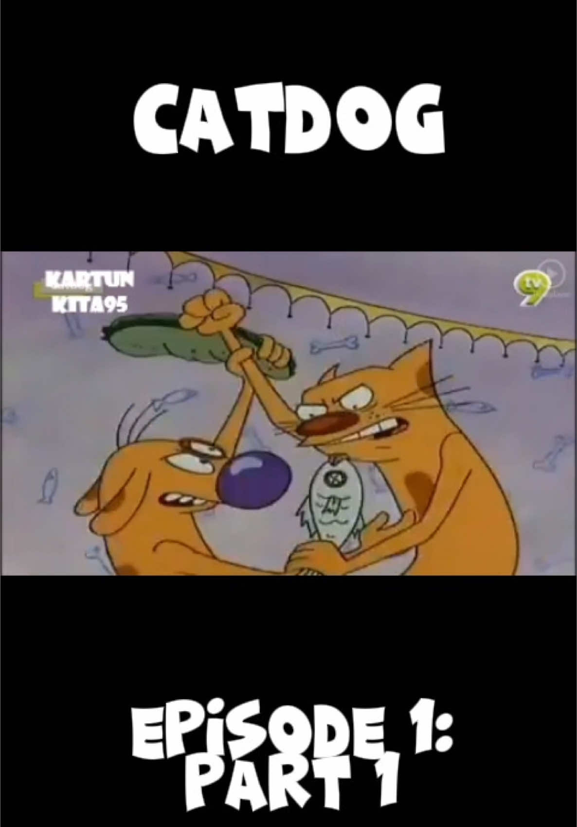 EPISODE 1: CATDOG ,[PART 1]  Credit :TV9 #catdog #pecintacartun #fyp #tv9 