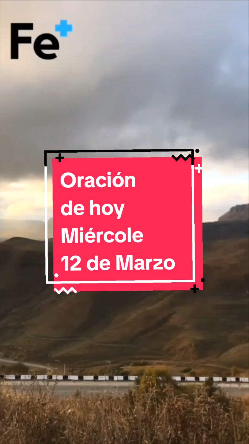 Oración de hoy Miércoles 12 de Marzo por Perseverancia y Gratitud ¡Mitad de semana! Que Dios te llene de energía, bendiga tus esfuerzos y te recuerde que el está contigo. #MiércolesDeFe ​ #MotivaciónDivina ​ #NoEstásSolo ​ #fé ​ #amor ​ #feymilagros ​ #oracion ​ #motivacion ​ #shorts ​ #frases ​ #foryou ​ #reflexion ​ #dios ​ #oracionescristianas ​#ConSantanderConecto 