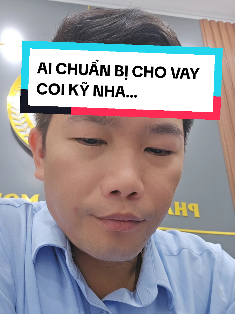 AI CHUẨN BỊ CHO VAY COI KỸ NHA #chovay #trolytrieuquanghung #toaan 