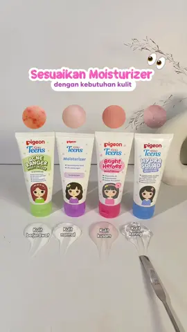 Sesuaikan moisturizer sesuai dengan kebutuhan kulit kamu ya girls🥳✨ #PigeonTeensIndonesia #SkincareRemaja #MakeupRemaja #RamadanEkstraSeru 