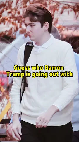 Guess who Barron Trump’s is going out with #fyp #foryou #foryoupage #tiktok #celebrity #trump #barrontrump 
