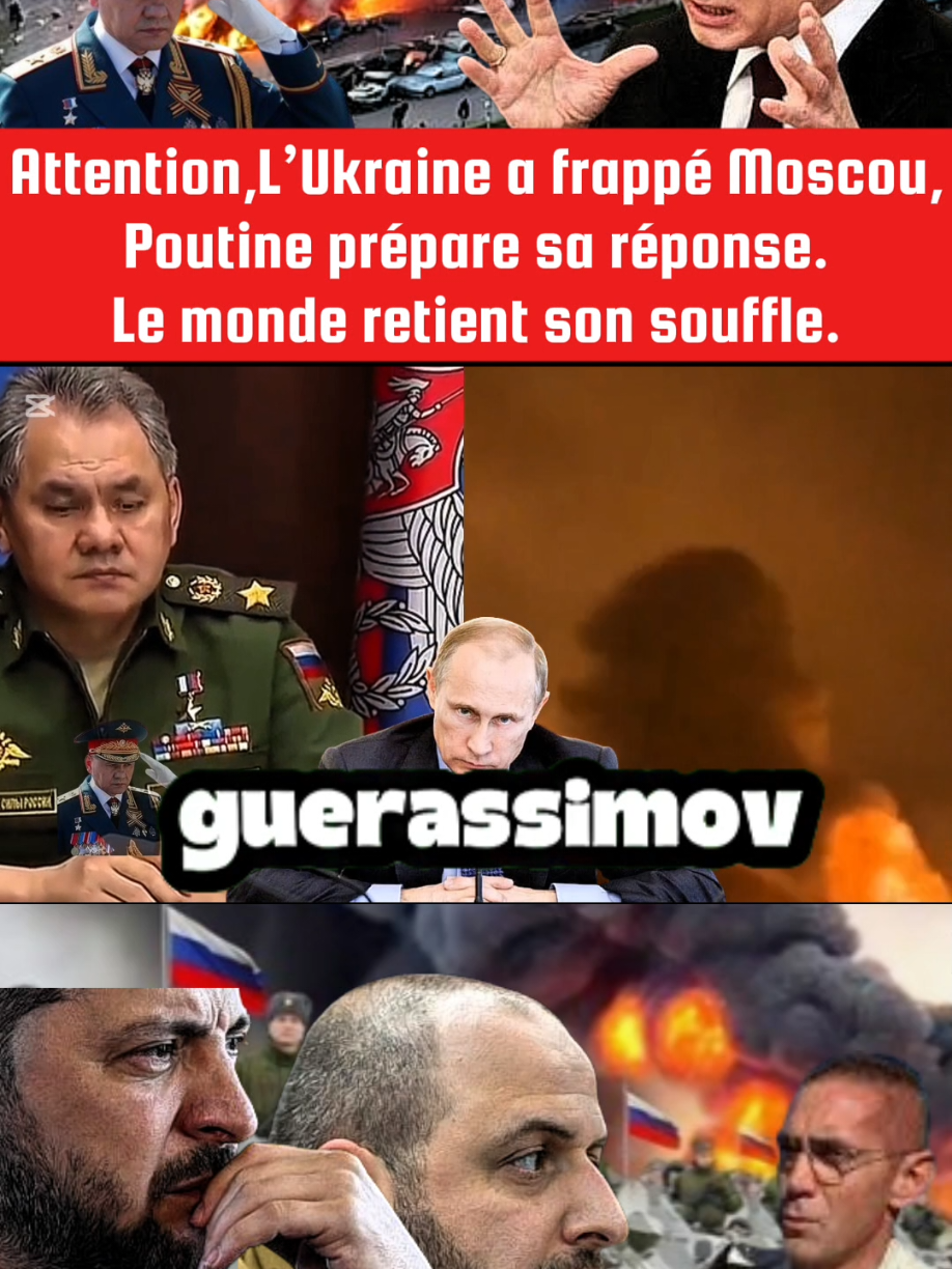 Attention,L’Ukraine a frappé Moscou,Poutine prépare sa réponse. Le monde retient son souffle.