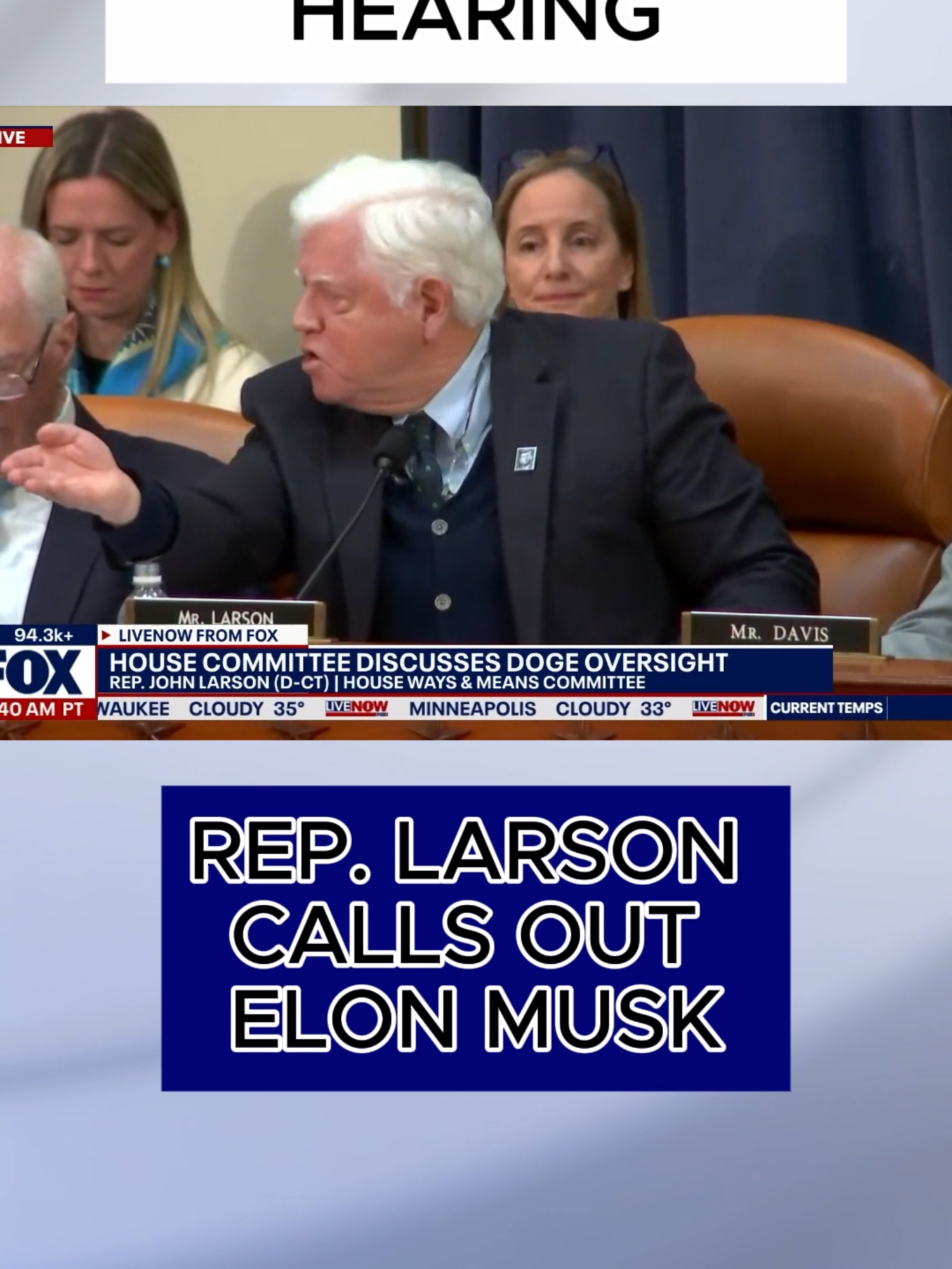 CHAOS ERUPTS: Rep. Larson (D-CT) speaks out against Elon Musk during DOGE hearing #trump #elon #elonmusk