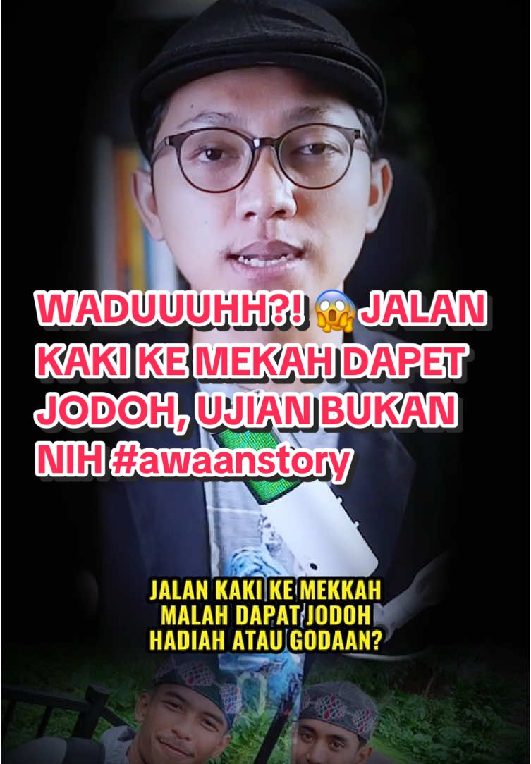 WADUUUHH?! 😱 JALAN KAKI KE MEKAH DAPET JODOH, UJIAN BUKAN NIH #awaanstory 