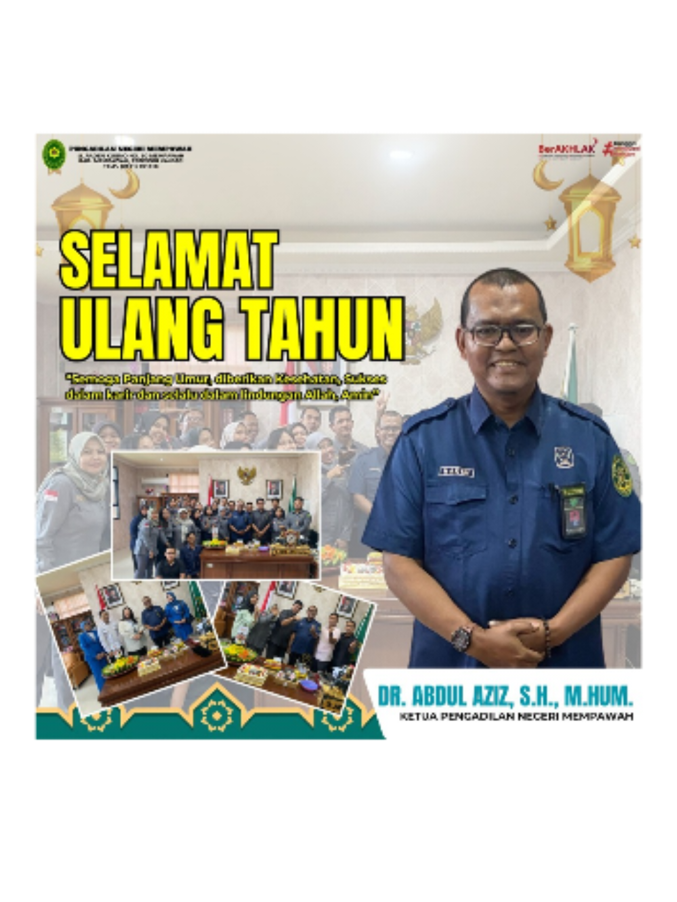 Selamat Ulang Tahun Ketua Pengadilan Negeri Mempawah Kelas 1B Bapak Dr. Abdul Aziz, S.H., M.Hum. Semoga semakin sukses dalam karir. Jaya Jaya Jaya !!  #pengadilannegerimempawah #mahkamahagung 