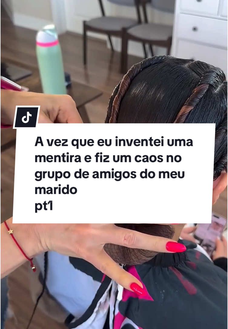 A vez que eu inventei uma mentira e fiz um caos no grupo de amigos do meu marido  pt1 . . . ##relatos##fofoca##cabelo##historiasdeseguidores##historiadeseguidores##penteados##penteado##historias##historinhas##skincare##fyp