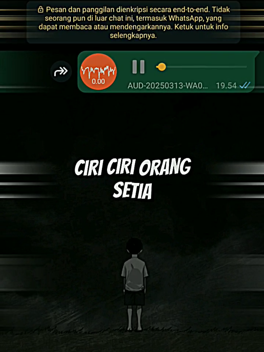 ciri ciri orang setia  - - - #bismillahfyp #kontenwa #soundwa #alfikatanya 