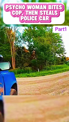 Psycho Woman Bites Cop, Then Steals Police Car #part1 #cops #copsoftiktok #police #policeofficer #lawenforcementcommunity #viral #flypシ #bodycam 