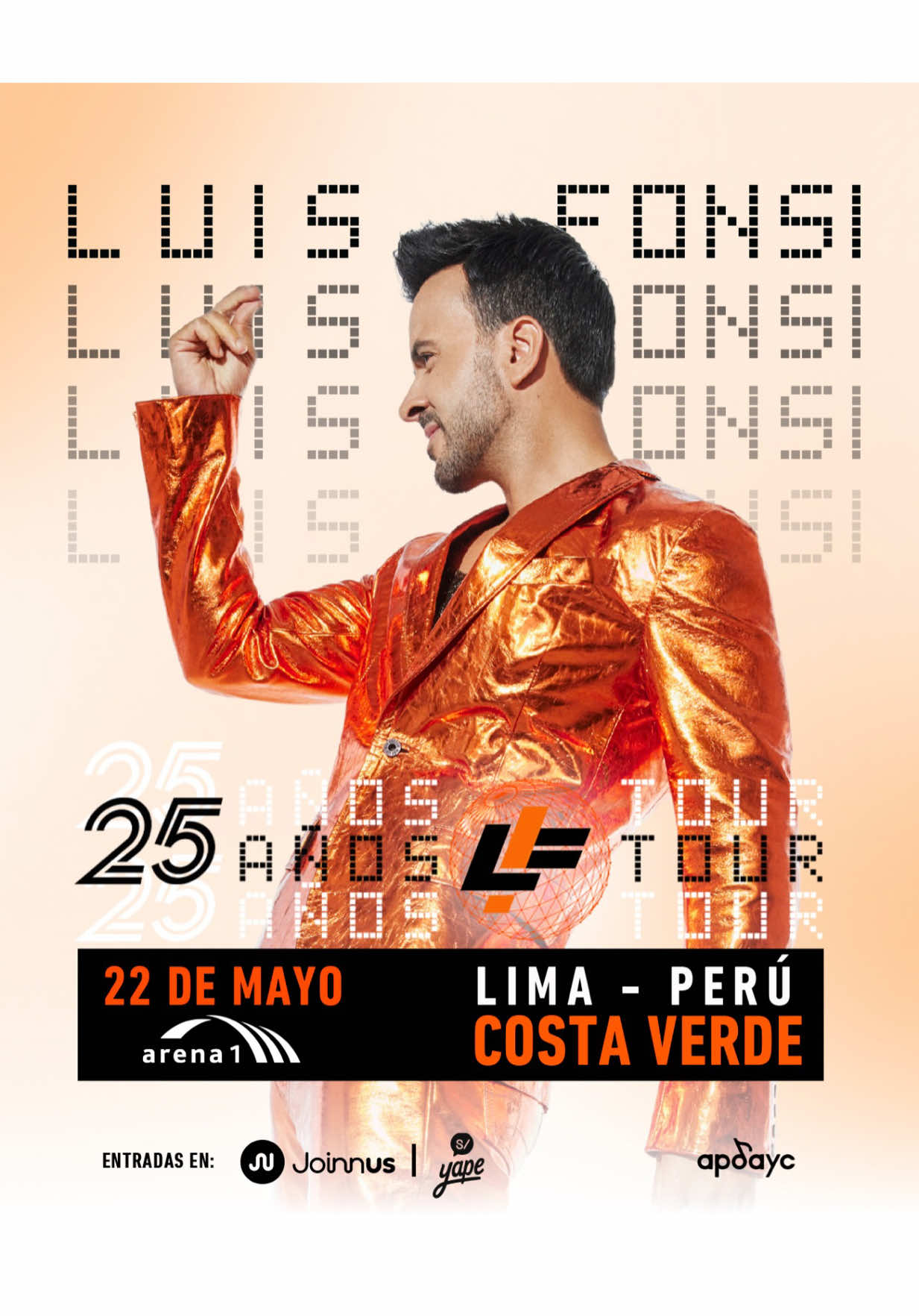 🎶 ¡Luis Fonsi regresa a Lima con su ‘25 Años Tour’! 🎤✨ @Luis Fonsi  El exitoso cantautor puertorriqueño llega para celebrar sus 25 años de trayectoria con un show espectacular. Un recorrido por todos sus grandes éxitos, desde No me doy por vencido hasta Despacito, en una noche llena de emoción y nostalgia. 📅 22 de mayo 📍 Arena 1 – Costa Verde 🎟️ Entradas a la venta desde este lunes 17 de marzo en Joinnus @Joinnus  Prepárate para cantar y bailar con uno de los artistas más grandes de la música latina. ¡No te lo puedes perder! 🔥🎶 #LuisFonsiEnLima #25añostour  #LuisFonsi #LuisFonsiEnPeru #ConciertoEnLima #Arena1 #SanMiguel #Concierto #Entradas #Joinnus #Activadera #fyp #paratiiiiiiiiiiiiiiiiiiiiiiiiiiiiiii 