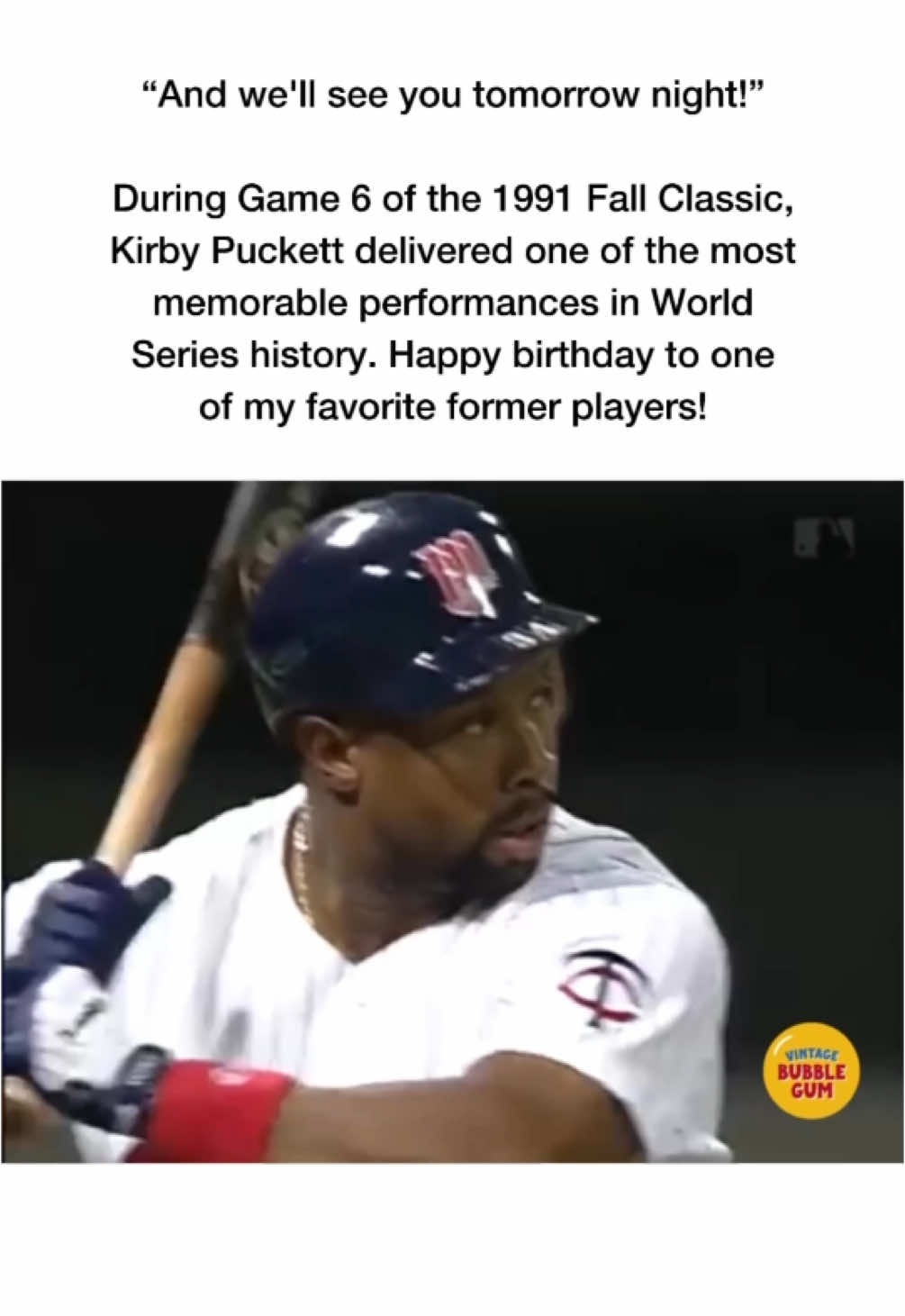 Coming into Game 6 of the 1991 World Series against the Atlanta Braves, Minnesota Twins outfielder Kirby Pucket had collected just 3 hits in 18 Fall Classic at-bats.  With Atlanta up 3-2 and looking to eliminate Minnesota, Pucket’s bat came to life. The Twins’ superstar went 3-4 with 3 RBIs, including a walk-off home run in the 11th to force a series-deciding 7th Game.  Puckett was also stellar in the field, robbing Ron Gant of an extra-base hit that shifted the momentum in the Twins' favor.  👉 Who else was a fan of Kirby Puckett? Join me in wishing the Hall of Famer a happy birthday! Comment below... ⚾️⚾️⚾️ #minnesota #yankees #WorldSeries #ilovebaseball #baseballlove #baseballlifestyle #baseballlife #baseballhistory #ladodgers #baseballswag #baseball #homerun #1990s #nyyankees #kirbypuckett #minnesotatwins  #twins #aaronjudge #baseballgame #dodgerstadium #MLB #shoheiohtani #baseballstadium #dodgers #1990sbaseball #baseballhalloffame #ballpark #baseballseason #baseballdad