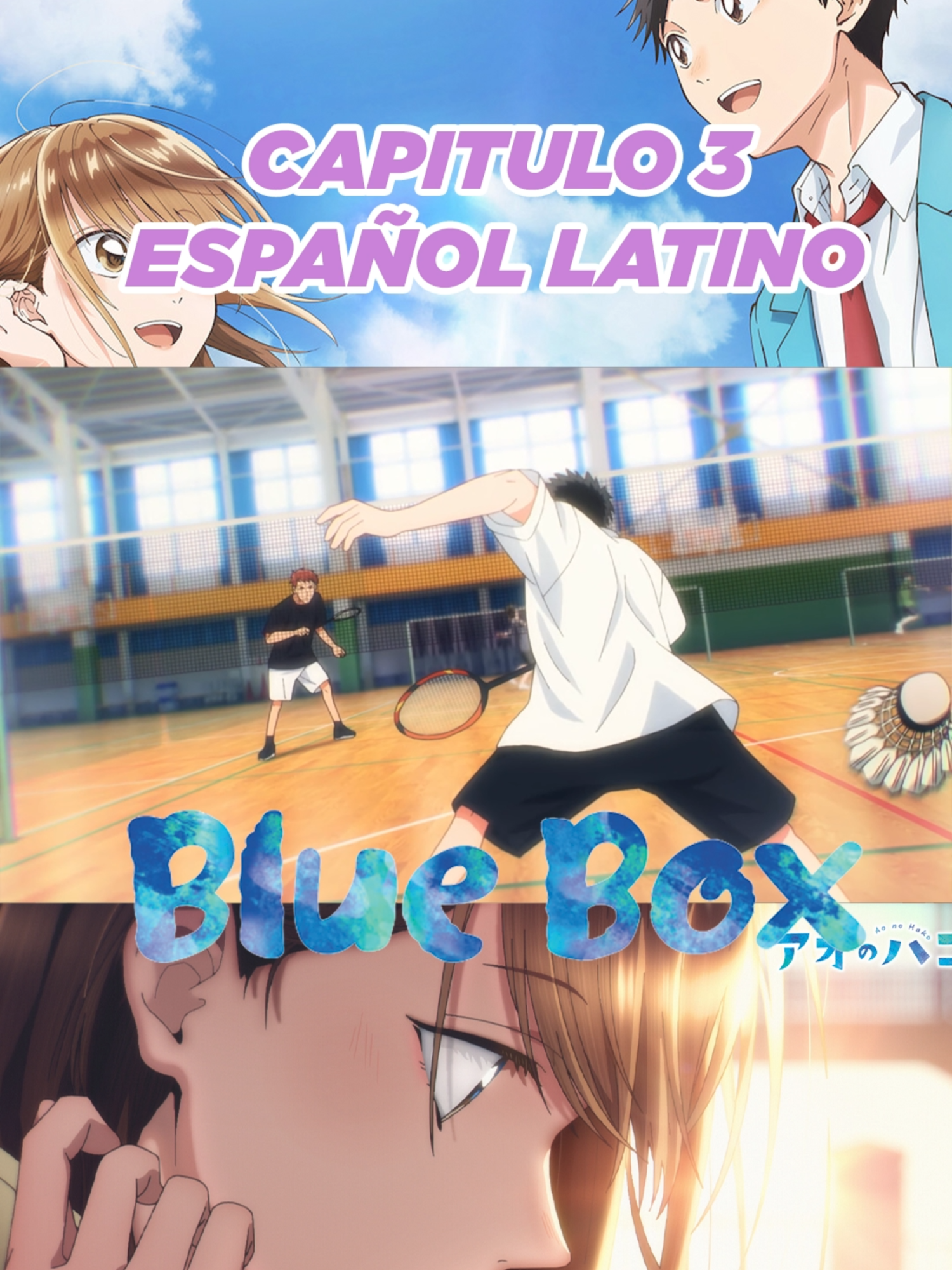 Parte 2_BLUE BOX_Capitulo 3 #anime #animeedit #animeromcom #bluebox #AonoHako #romcom #animespañollatino #animeespañol #lacajaazul