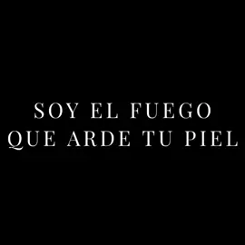 Soy El Fuego Que Arde... #tuyo #lyrics_songs #lyricsedit #lyrics 