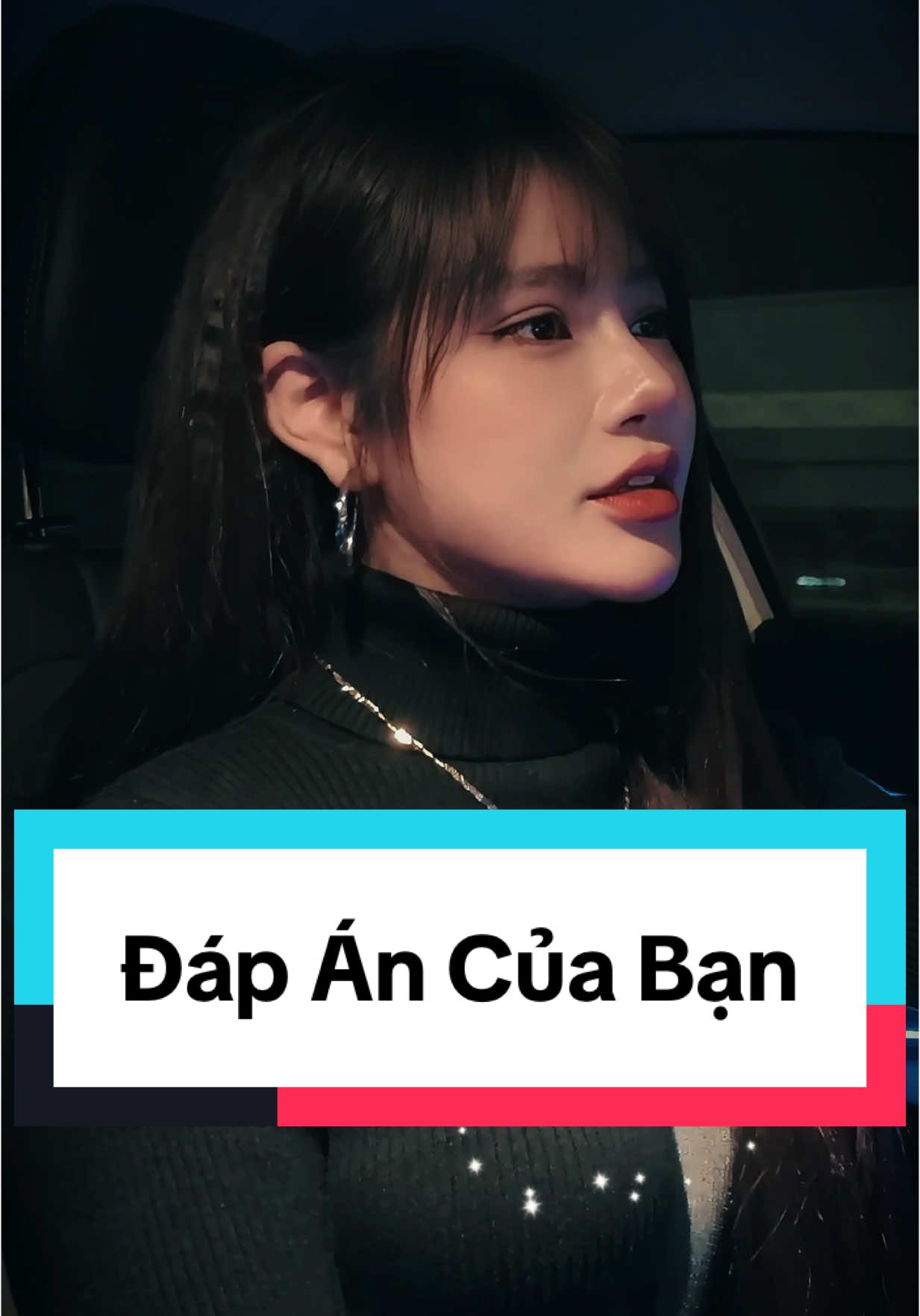 Đáp Án Của Bạn #oanhta #dapancuaban 