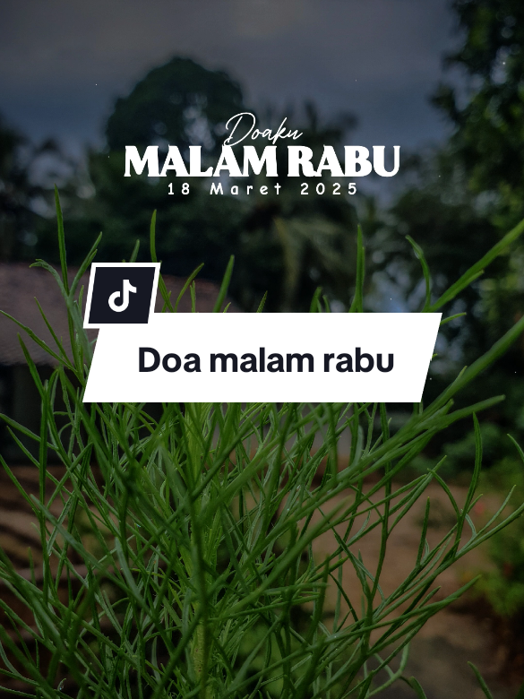 Doaku malam rabu #CapCut #rabu #ramadan2025 #Ramadan #statusharian #malamrabu #doa #story #trending #fyppppppppppppppppppppppp #fyp #status #viral 