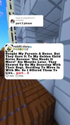 Replying to @mayjeffries1 Bought My Parents A House, But They Gave It To My Golden Child Sister Because 