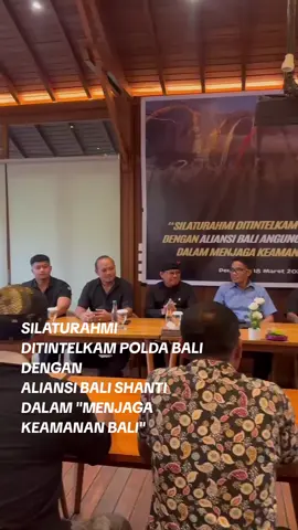 Dilaturahmi Ditintelkam polda bali dng Aliansi Bali Shanti dalam Menjaga Keamanan Bali #dpdribali  #poldabali #aliansibalishanti  #sejiwa #pecalang 