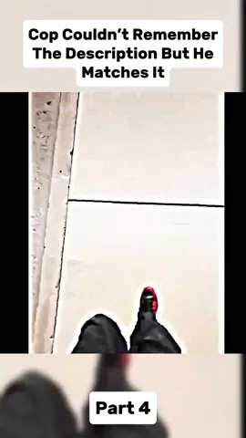 Cop Couldn’t Remember The Description But He Matches It