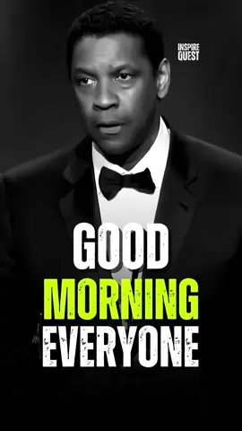 Good Morning Everyone #motivation #motiationalspeech #denzelwashingtonquotes#denzelwashingtonquotes #denzelwashington #denzelwashingtonquotes_3 #foryourpage #bestquotes #motivation #viralpost #quotes #denzel #viral? #viral