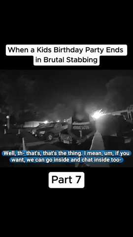 When a Kids Birthday Party Ends in Brutal Stabbing Part 7#cops #police #bodycam #911 #suspects #criminal #crime #fyp