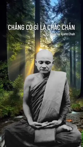 CHẲNG CÓ GÌ LÀ CHẮC CHẮN