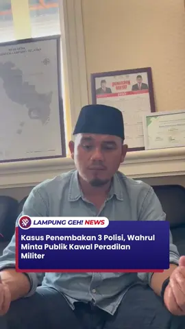 Bandar Lampung – Anggota DPRD Provinsi Lampung, Wahrul Fauzi Silalahi, meminta agar publik mengawal dan mengawasi proses peradilan militer terkait kasus penembakan tiga polisi di Lampung, pada Senin (17/3). Wahrul menegaskan pentingnya transparansi dalam proses hukum mengingat insiden ini telah menghilangkan nyawa aparat yang tengah bertugas. 