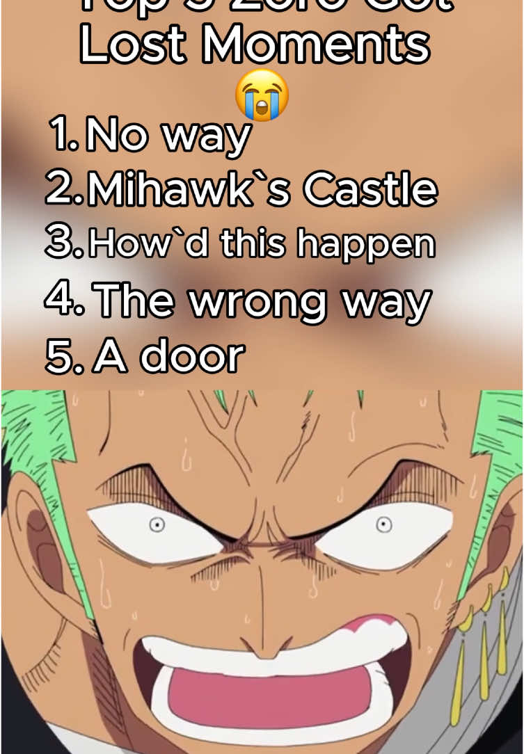 Top 5 Zoro Getting Lost Moments ‼️😭 #onepiece #zoro #luffy #funny #top5 #animemoments #anime #fyp 
