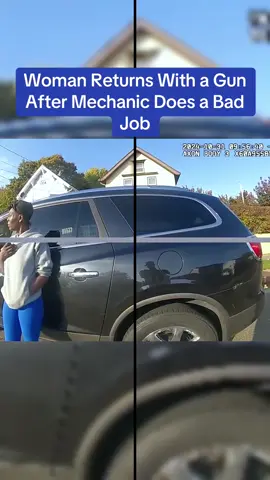 Woman Returns With a Gun After Mechanic Does a Bad Job #cops #copsoftiktok 