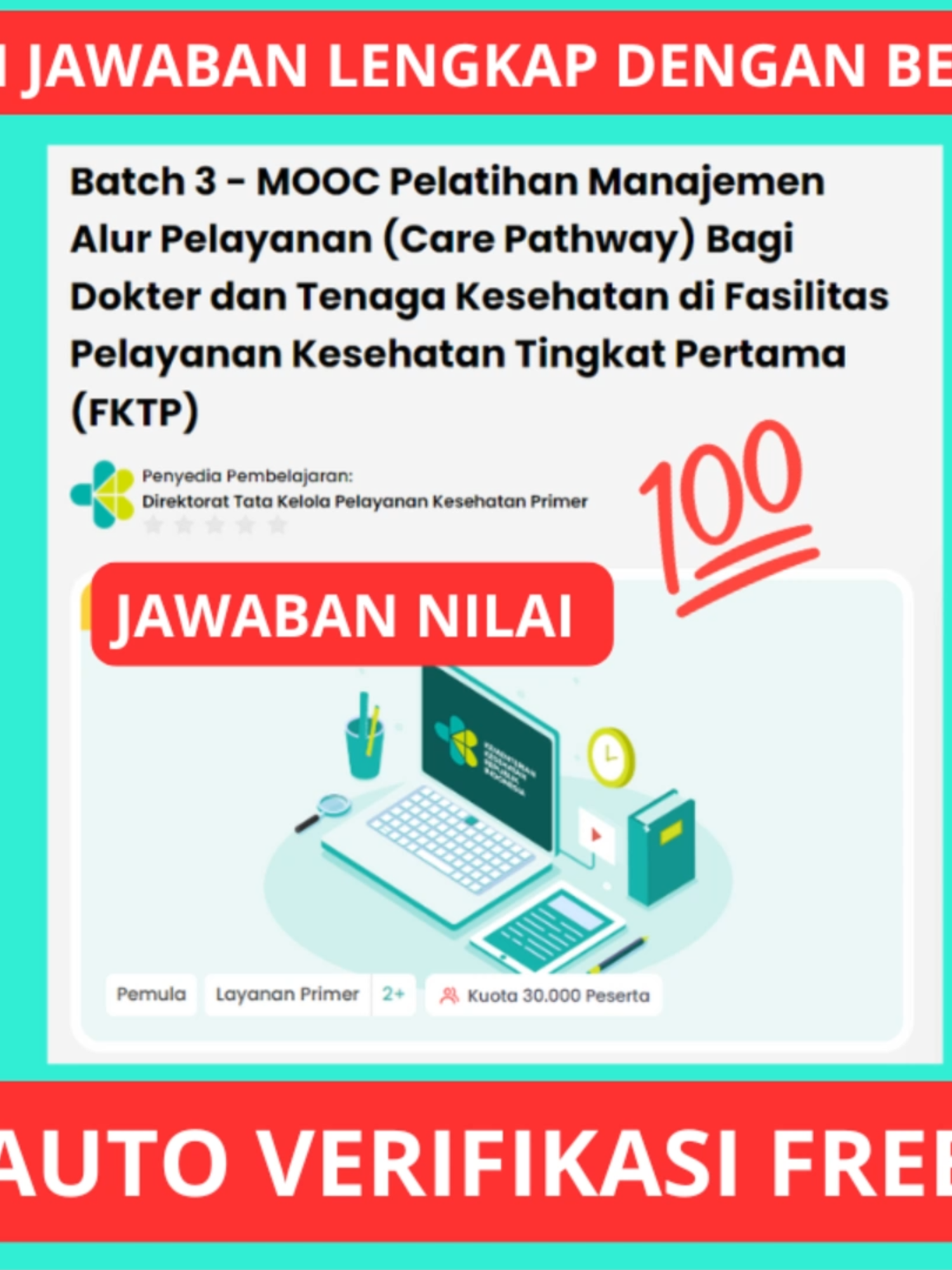 KUNCI JAWABAN Batch 3 - MOOC Pelatihan Manajemen Alur Pelayanan (Care Pathway) Bagi Dokter dan Tenaga Kesehatan di Fasilitas Pelayanan Kesehatan Tingkat Pertama (FKTP) LENGKAP DENGAN BEDA VERSI SOAL NILAI AKHIR 100 FREE 3 SKP KEMENKES, KUOTA AUTO VERIFIKASI LINK PELATARAN SEHAT : https://lms.kemkes.go.id/courses/a6d1f1a5-419e-40fb-b399-cca5d40c7c6b #kuncijawabanbatch3-moocpelatihanmanajemenalurpelayanan(carepathway)bagidokterdantenagakesehatandifasilitaspelayanankesehatantingkatpertama(fktp) #jawabanbatch3-moocpelatihanmanajemenalurpelayanan(carepathway)bagidokterdantenagakesehatandifasilitaspelayanankesehatantingkatpertama(fktp) #jawabanmoocbatch3 #skpkemenkesgratis2025  #webinargratisskpkemenkes2025  #webinargratisberskpkemenkes  #autoverifikasigratisskpkemenkesallnakes  #skpkemenkesgratisterbaru2025  #webinargratishariini  #webinargratisskpkemenkesmaret2025  #skpkemenkesgratisautoverfikasi  #3skpkemenkesgratis #moocgratisskpkemenkes #jawabanmoocgratisskpkemenkes #webinargratisskpkemenkes2025 #skpkemenkesgratis2025 #skpkemenkesgratisterbaru2025 #webinargratisskpkemenkesapril2025 #webinargratishariini