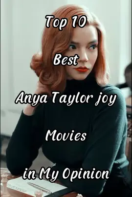 Top 10 Best Anya Taylor Joy Movies #movies #anyataylorjoy #CapCut #tiktok #hollywood #actress #cinema #mustwatch #grow #content #viral #hollywoodactresses #youngactress 