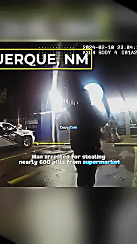 Man arrested for stealing  nearly 600 pills from supermarket#cop#police#copcam