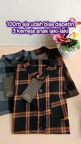 100rb aja udah bisa dapetin 3 kemeja anak laki-laki  #kemejaanak #kemejaanaklaki #kemejaanaklakilaki #kemejaanakmurah #kemejaanakcowok 