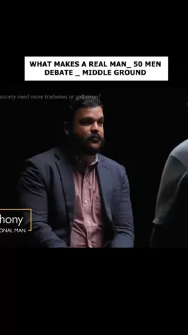 What Makes a Real Man_ 50 Men Debate _ Middle Ground_7
