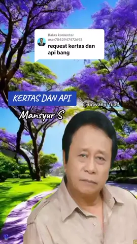 Membalas @user7042947472693  KERTAS DAN API  MANSYUR S  #kertasdanapi #mansyurs #dangdut #nostalgia #lagukenangan #dangdutlawas #fyp #