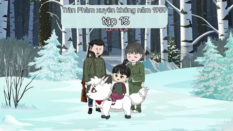 Trần Phàm xuyên không năm 1959 Tập 13 #tranpham #xuyenkhong 