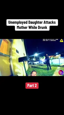 Unemployed Daughter Attacks Mother While Drunk. Part 2 #fyp #viralvideo #usa🇺🇸 #law #crime #cops #karens 