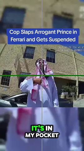 Cop Slaps Arrogant Prince in Ferrari and Gets Suspended#cops #copsoftiktok 