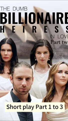 #Short play#The Dumb Billionaire Heiress In Love Part 2#fun 