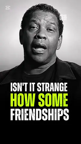 Isn t It Strange How some friendships #motivation #motiationalspeech #denzelwashingtonquotes#denzelwashingtonquotes #denzelwashington #denzelwashingtonquotes_3 #bestquotes #quotes #viralpost #motivation #denzel #viral? #foryourpage #viral
