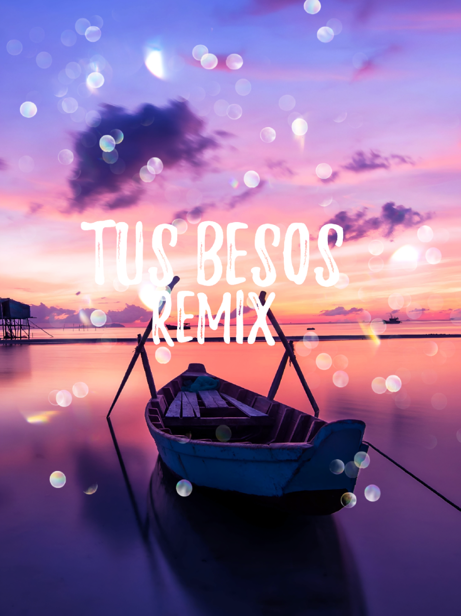 #tusbesos #remix #fyp #music #trendingmusic #remix2025 #myfavtrend #song 