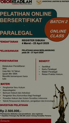 PELATIHAN ONLINE BERSERTIFIKAT PARALEGAL - BATCH 2 ✨ *Kesempatan Emas Menjadi Paralegal Profesional!* ✨ Bersama Media Nasional Obor Keadilan dan *Lamintang Lawfirm & Partners*, kami membuka kembali Pelatihan Online Bersertifikat Paralegal Batch 2! 📌 Pendaftaran: 4 Maret – 23 April 2025 📌 Pelaksanaan: 26 – 27 April 2025 📌 Biaya: Rp 2.500.000,- (Diskon Rp 500.000 untuk 5 pendaftar pertama!) 🔍 Materi Pelatihan: ✅ Pengantar Ilmu Hukum ✅ Keparalegalan ✅ Bantuan Hukum & Advokasi ✅ Prosedur Hukum & Sistem Peradilan Indonesia ✅ Teknik Penyusunan Dokumen Hukum ✅ dan banyak lagi! 🎓 Benefit: 📜 Sertifikat Resmi 🎫 Kartu Paralegal 📚 Materi Eksklusif 🤝 Relasi dengan Praktisi Hukum 💡 Syarat: 📌 WNI, min. 18 tahun 📌 Ijazah min. SMA 📌 Bisa baca tulis 📲 Daftar sekarang! Hubungi: 📞 08111 60 249 (Icha) 📞 0822 3099 3121 (Obor) Jangan lewatkan kesempatan ini! 🚀  #Paralegal  #PelatihanHukum  #OborKeadilan #CapCut #fypage #fypシ゚ #fyppppppppppppppppppppppp #fy 