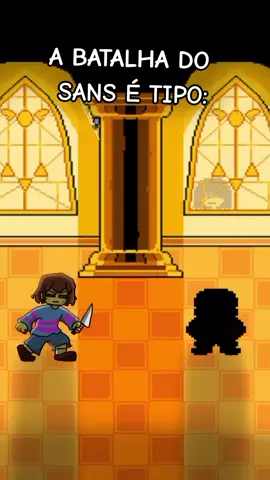 A batalha contra o sans é tipo: (undertale meme) - #comedia #sansmeme #humor #undertale #memes#frisk #CapCut 