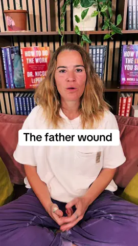 Sometimes the father wound is about the pain he put your mother through. 